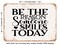 DECORATIVE METAL SIGN - Be the Reason Someone Smiles today - 3 - Vintage Rusty Look